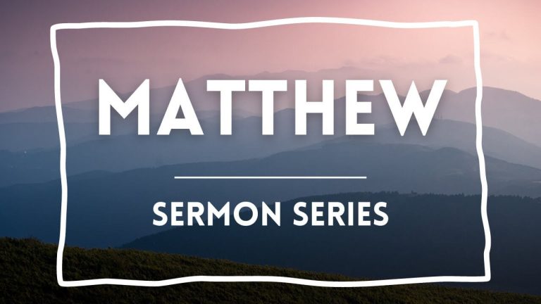 Matthew Series Intro – Sunday May 5, 2024