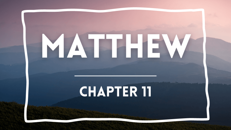 Matthew 11 – Sunday Oct 6, 2024