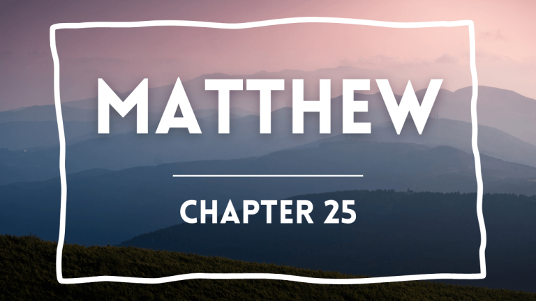 Matthew 25 – Sunday May 4, 2025