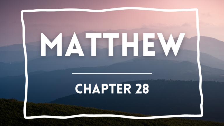 Matthew 28 – Sunday Jun 15, 2025
